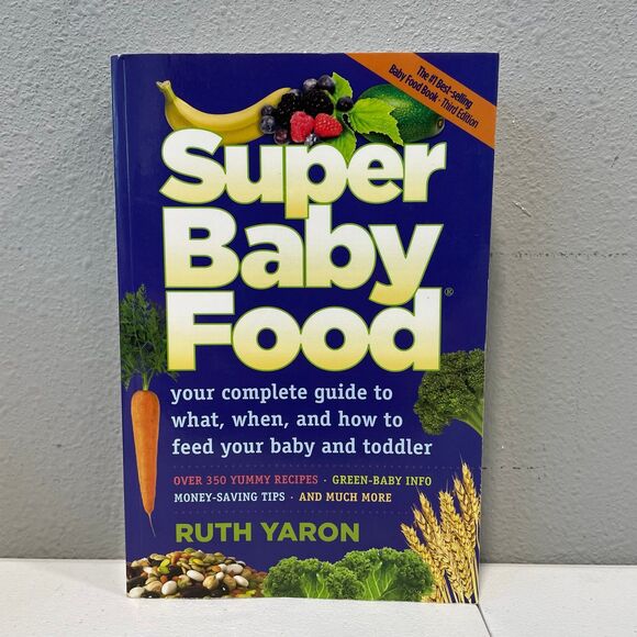 Super Baby Food: Your Complete Guide 3rd‎ Ed. Revised Baby ages 0-3 yrs - Picture 1 of 5